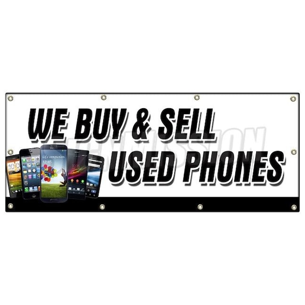 WE BUY AND SELL USED PHONES BANNER SIGN cellphones iphone lg samsung